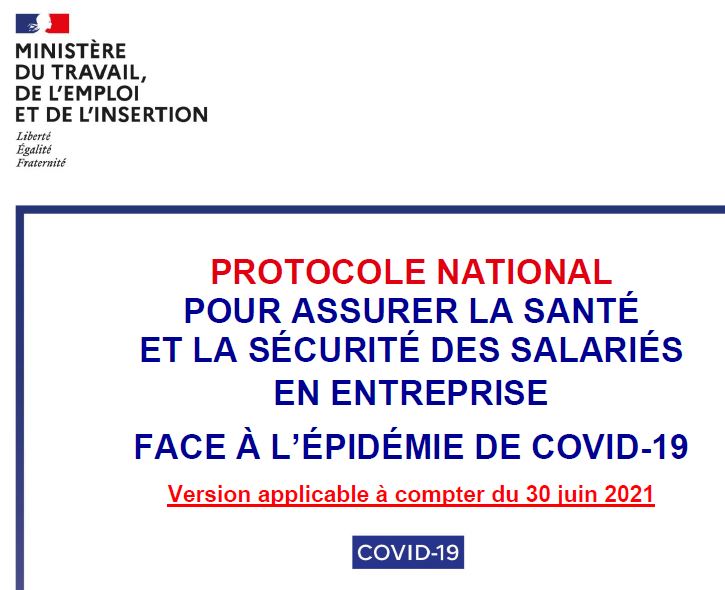 Protocole sanitaire nationale en entreprise  au 30 06 2021